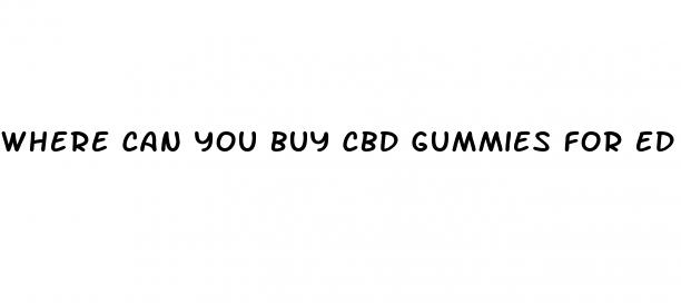 where can you buy cbd gummies for ed