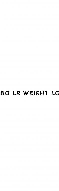80 lb weight loss
