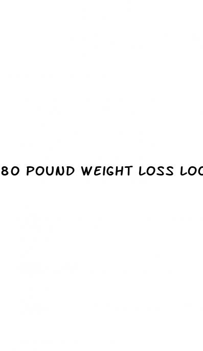 80 pound weight loss loose skin