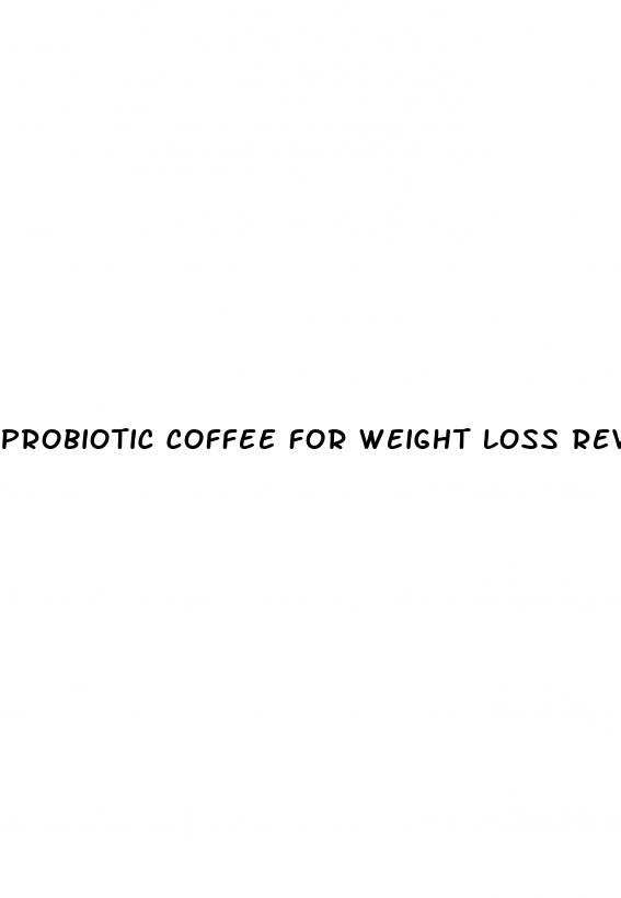 probiotic coffee for weight loss reviews