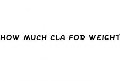 how much cla for weight loss