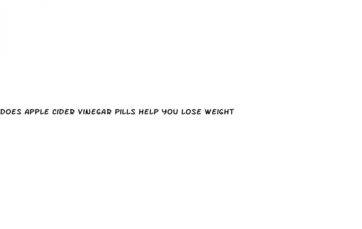 does apple cider vinegar pills help you lose weight