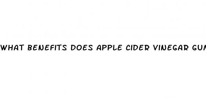 what benefits does apple cider vinegar gummies have