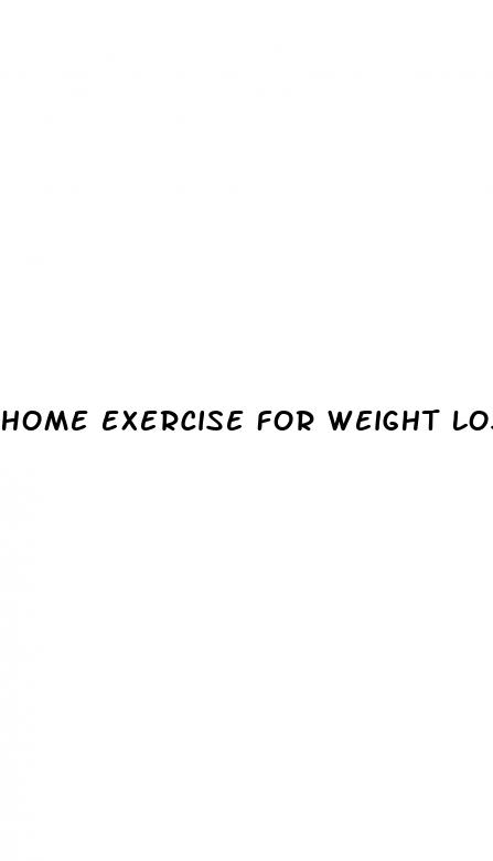 home exercise for weight loss