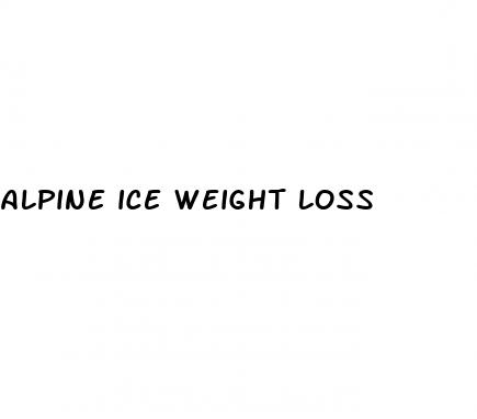 alpine ice weight loss