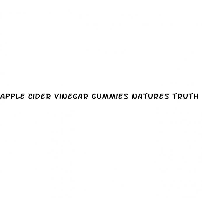 apple cider vinegar gummies natures truth