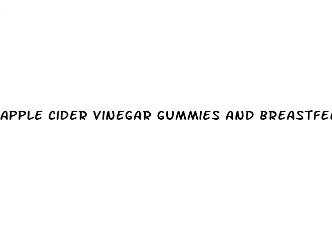 apple cider vinegar gummies and breastfeeding