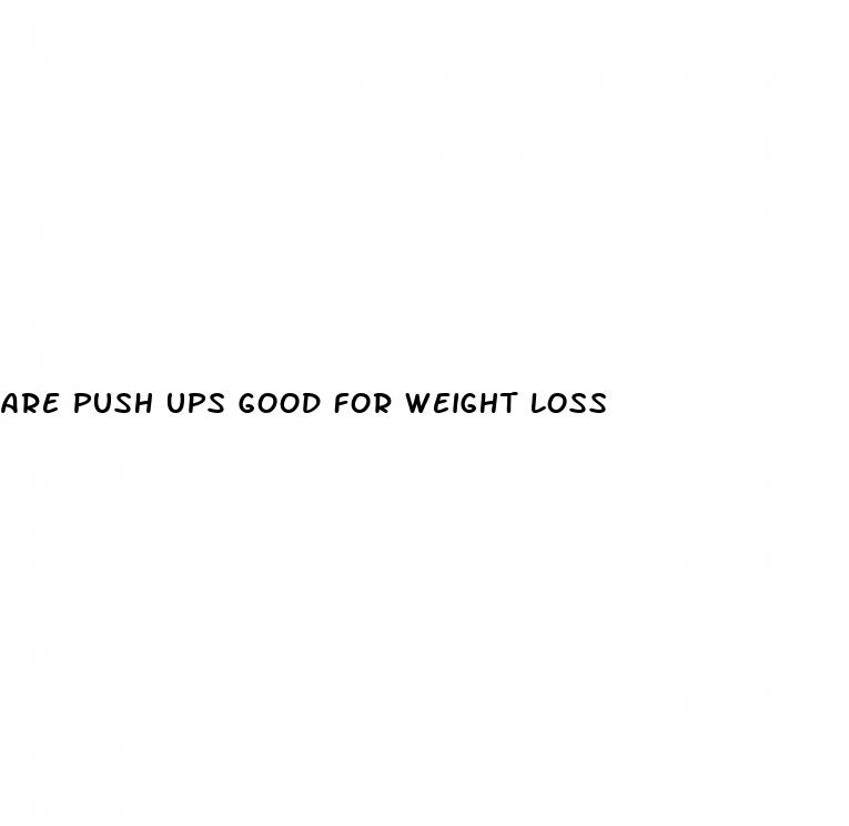 are push ups good for weight loss