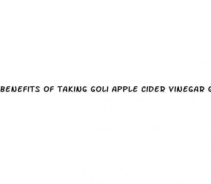 benefits of taking goli apple cider vinegar gummies