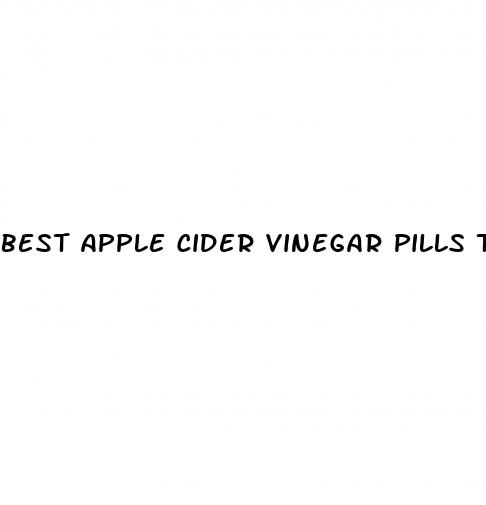 best apple cider vinegar pills to lose weight
