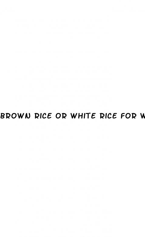 brown rice or white rice for weight loss