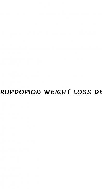 bupropion weight loss reddit