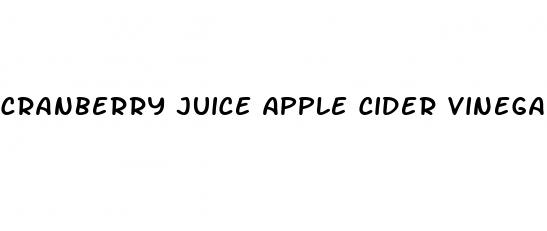 cranberry juice apple cider vinegar weight loss