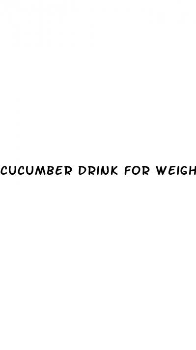 cucumber drink for weight loss