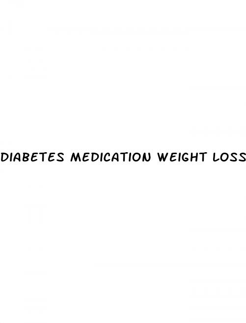 diabetes medication weight loss