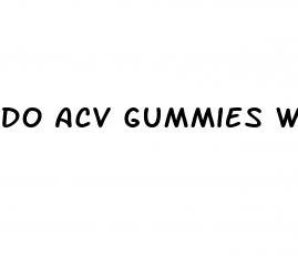 do acv gummies work to lose weight