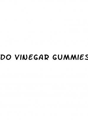 do vinegar gummies work