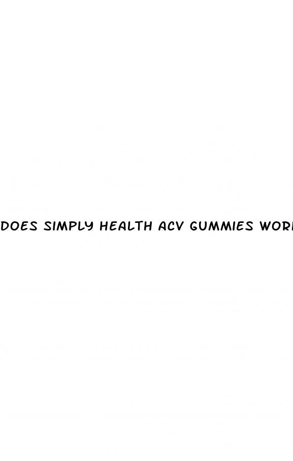does simply health acv gummies work
