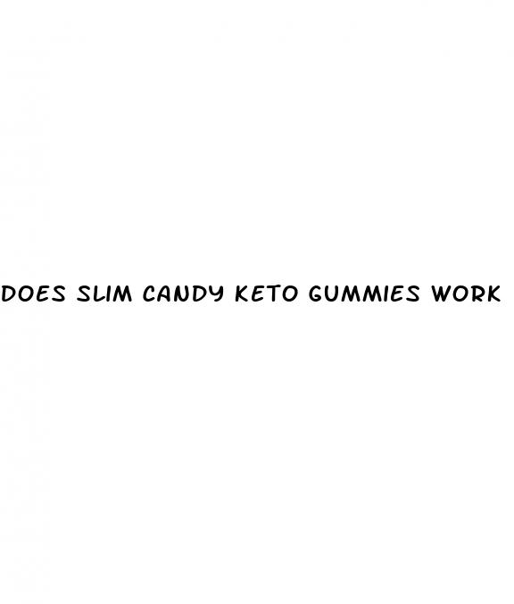 does slim candy keto gummies work