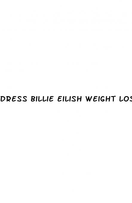dress billie eilish weight loss