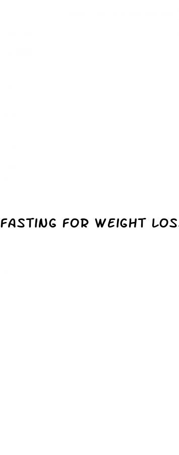 fasting for weight loss