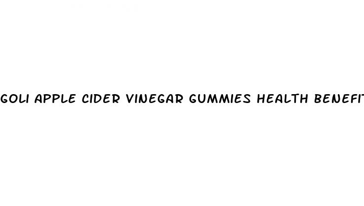 goli apple cider vinegar gummies health benefits