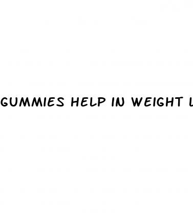 gummies help in weight loss