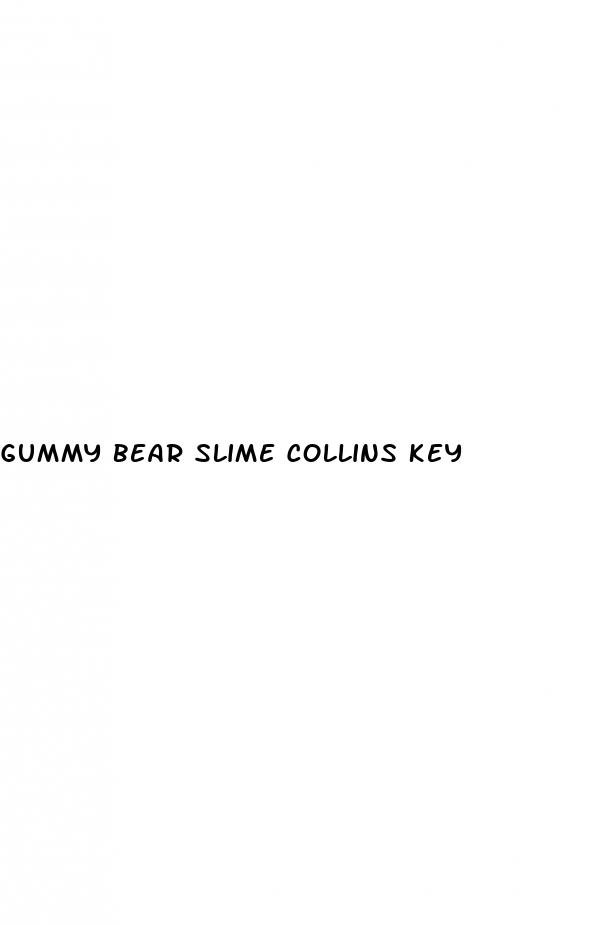 gummy bear slime collins key