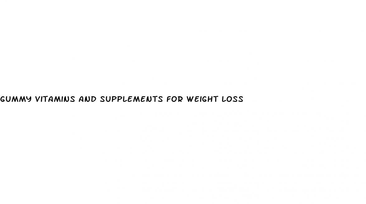 gummy vitamins and supplements for weight loss