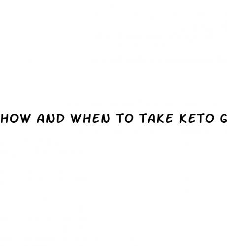 how and when to take keto gummies