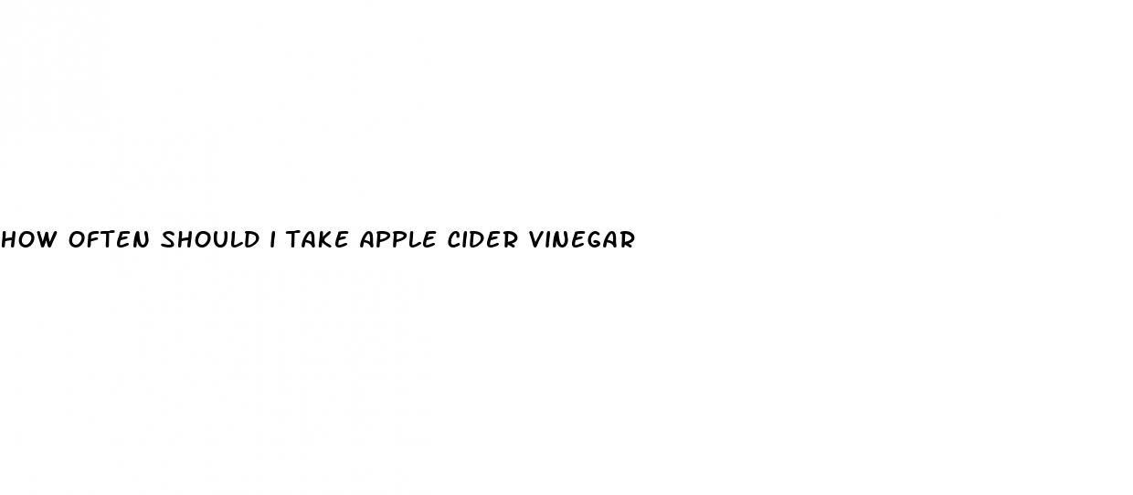 how often should i take apple cider vinegar