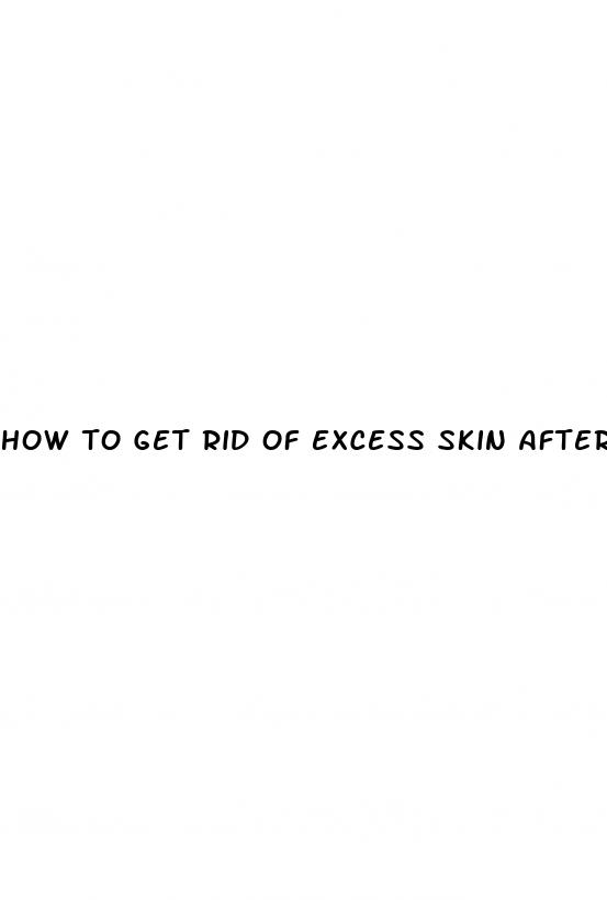 how to get rid of excess skin after weight loss