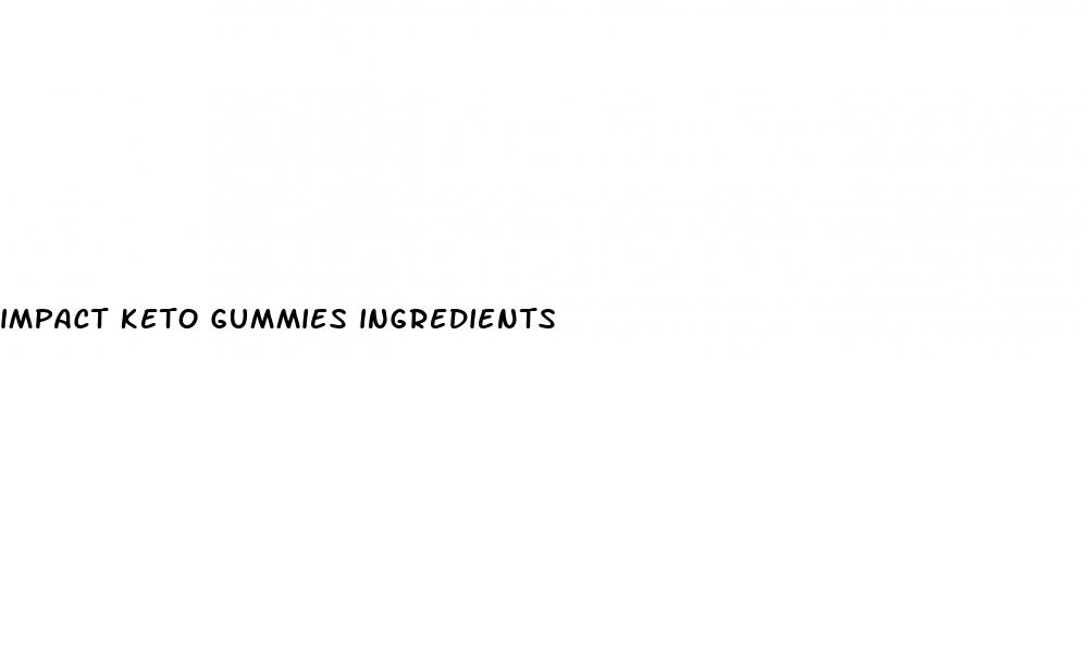 impact keto gummies ingredients