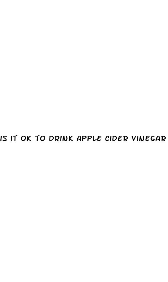 is it ok to drink apple cider vinegar everyday