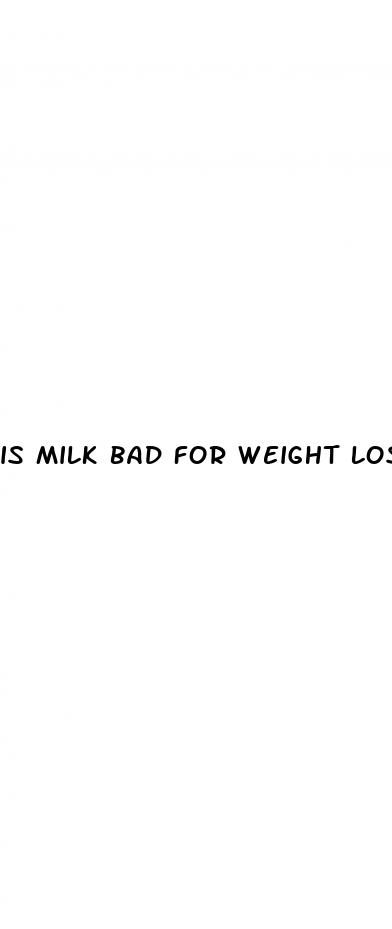 is milk bad for weight loss