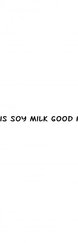 is soy milk good for weight loss