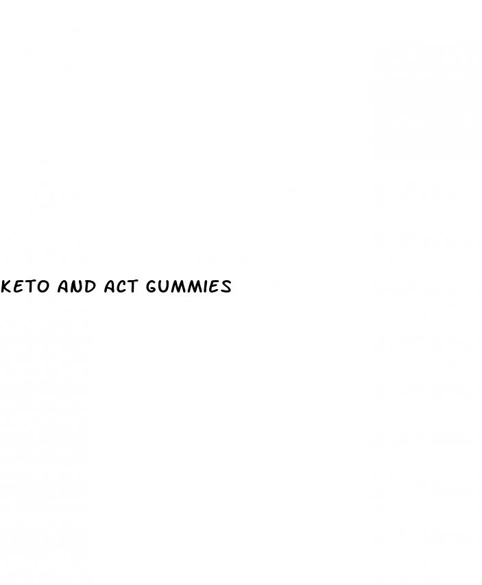 keto and act gummies