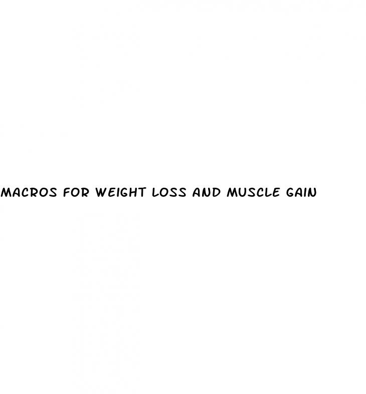 macros for weight loss and muscle gain