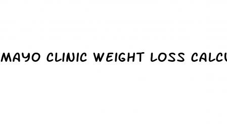 mayo clinic weight loss calculator