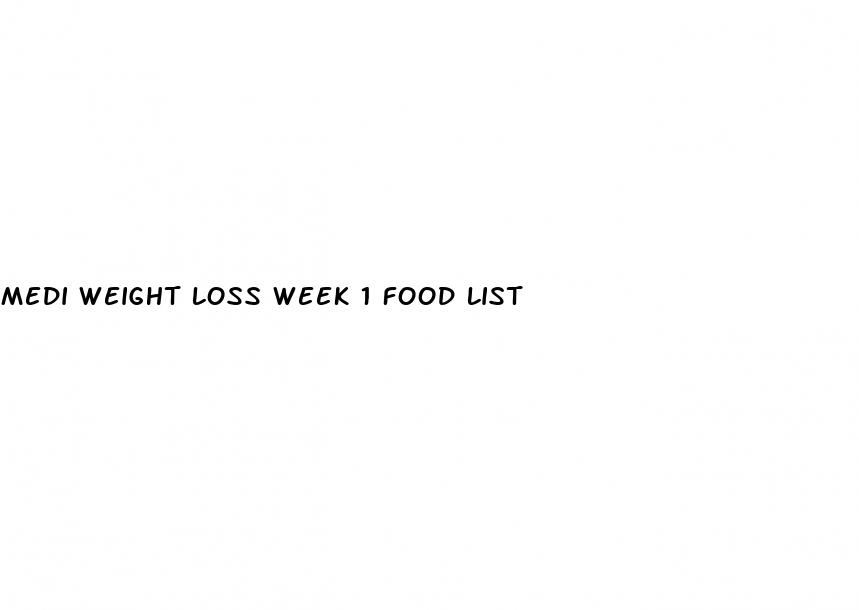 medi weight loss week 1 food list