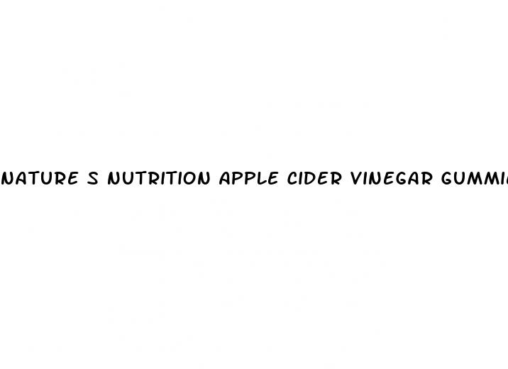nature s nutrition apple cider vinegar gummies