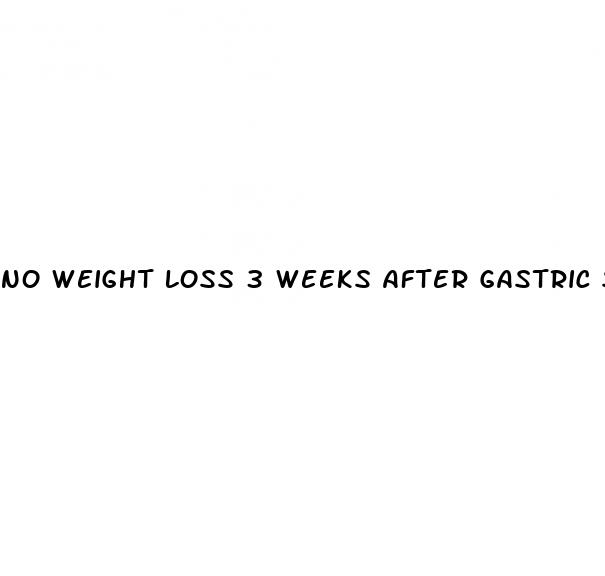 no weight loss 3 weeks after gastric sleeve