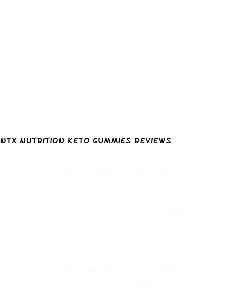 ntx nutrition keto gummies reviews
