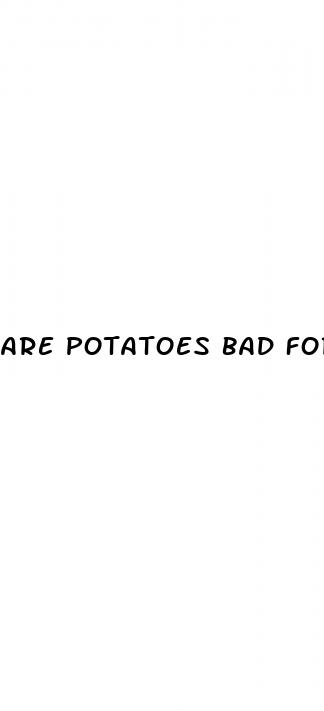 are potatoes bad for weight loss