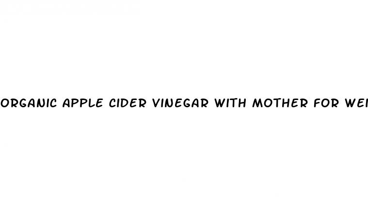 organic apple cider vinegar with mother for weight loss