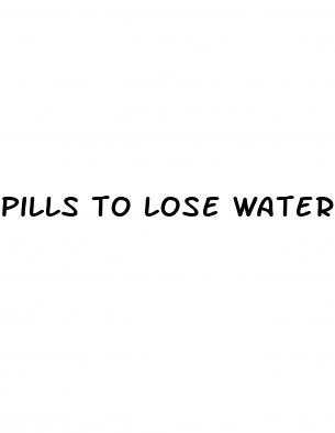 pills to lose water weight