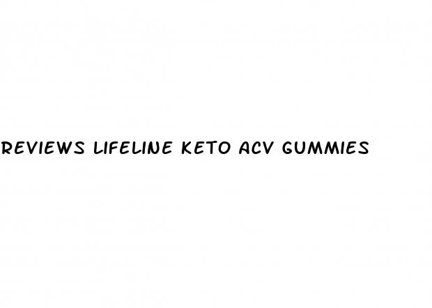 reviews lifeline keto acv gummies