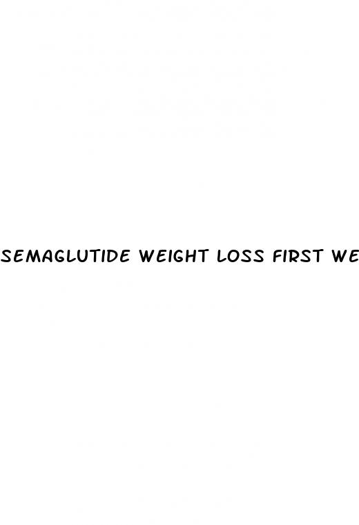 semaglutide weight loss first week