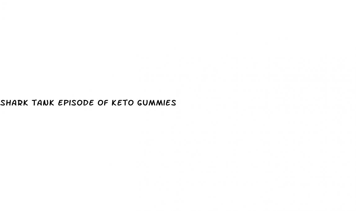 shark tank episode of keto gummies