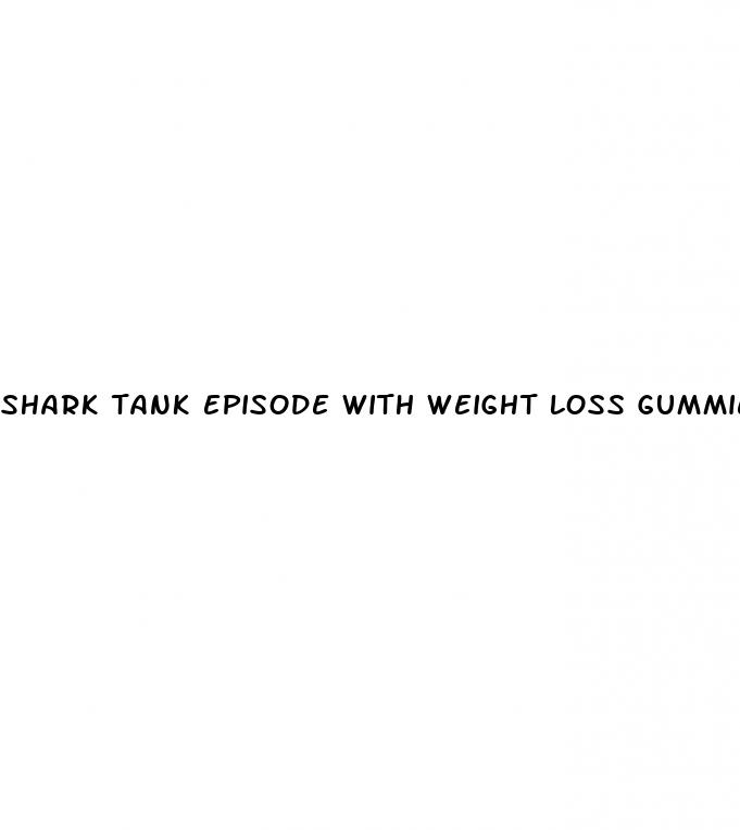shark tank episode with weight loss gummies